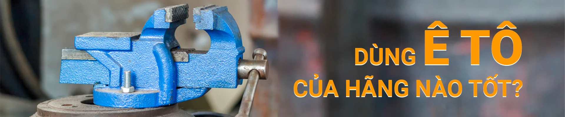 Dùng ê tô của hãng nào tốt: Stanley Insize hay INGCO?