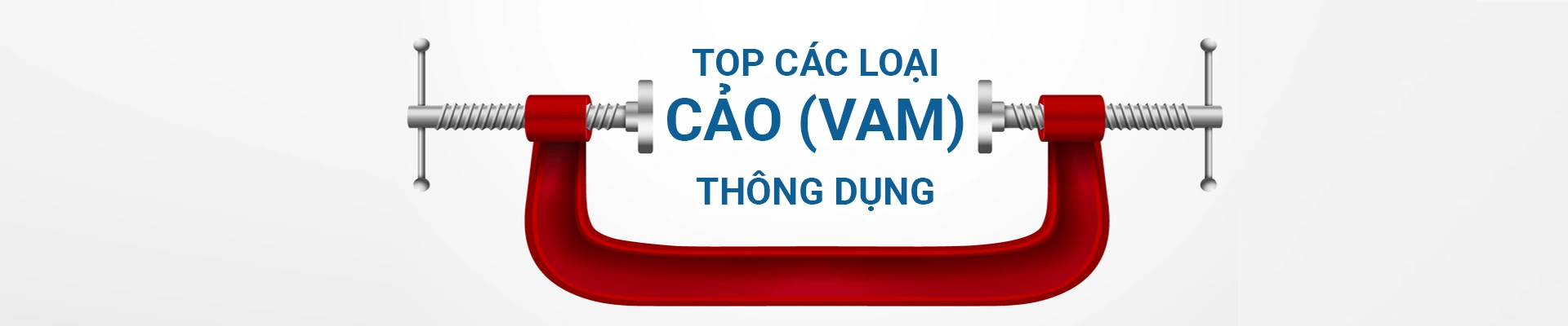 Loạt Cảo (Vam) nhất định phải có trong bộ dụng cụ của dân kỹ thuật