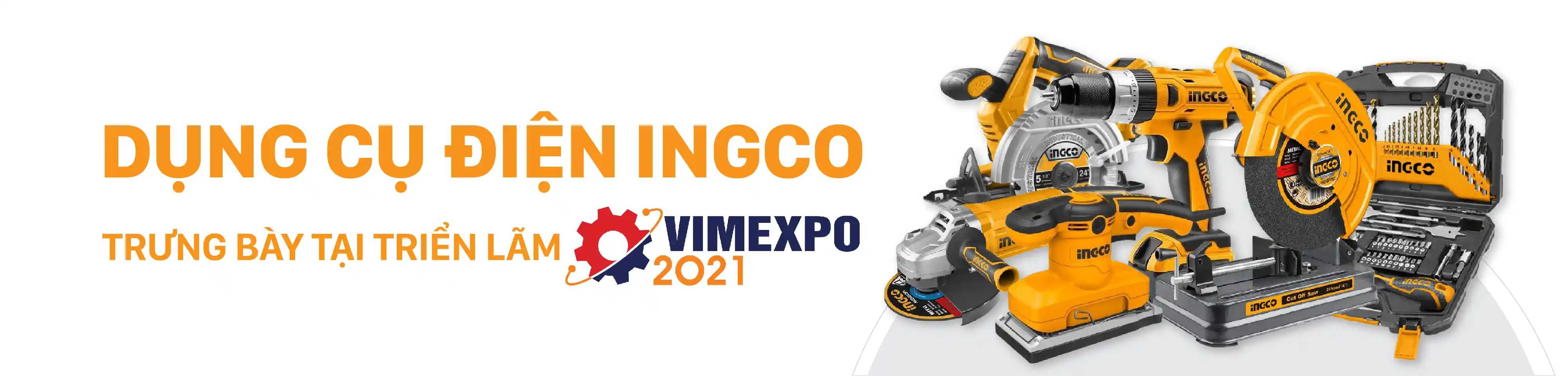 Dụng cụ điện INGCO trưng bày tại triển lãm VIMEXPO 2021