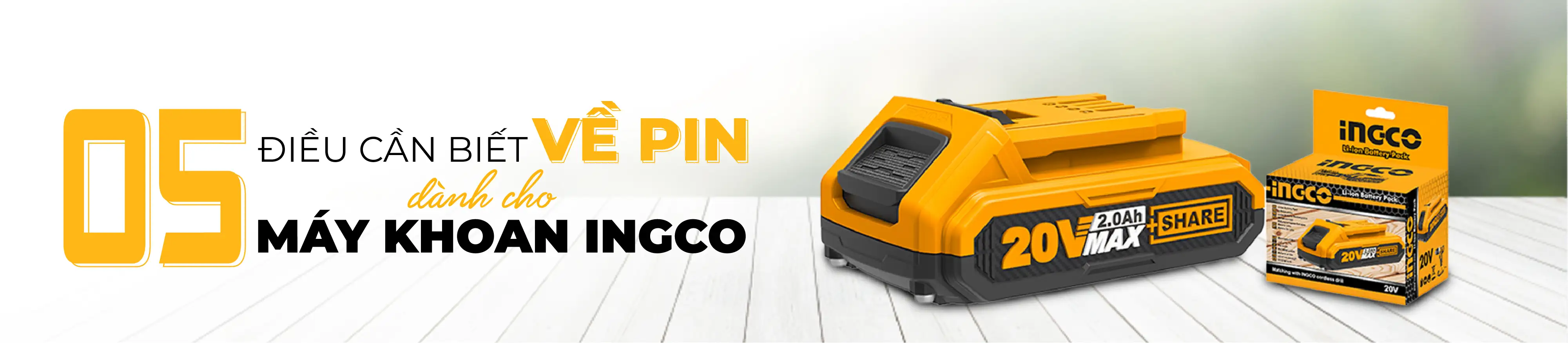 05 điều cần biết về pin dùng cho máy khoan pin INGCO