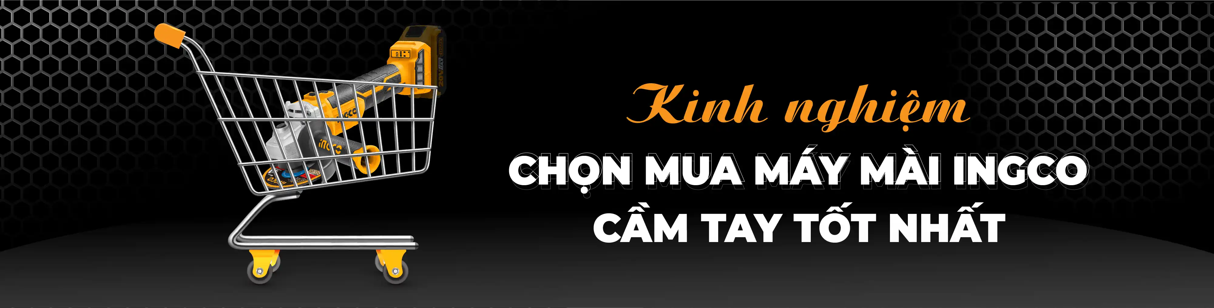 Kinh nghiệm chọn mua máy mài INGCO cầm tay tốt nhất Kinh nghiệm chọn mua máy mài INGCO cầm tay tốt nhất