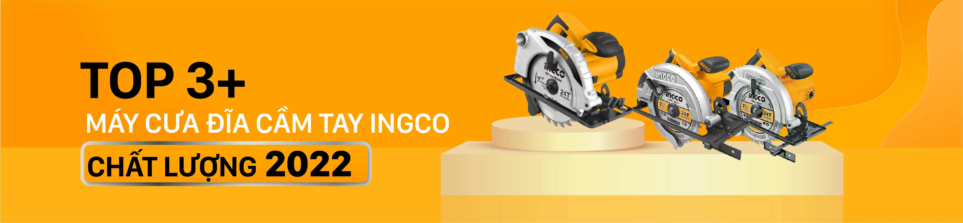 TOP máy cưa đĩa cầm tay hãng INGCO chất lượng nhất 2022 - Tecostore