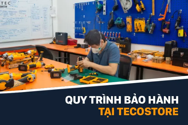 Quy trình bảo hành, sửa chữa tại trung tâm bảo hành Ingco - Tecostore Quy trình bảo hành, sửa chữa tại trung tâm bảo hành Ingco - Tecostore
