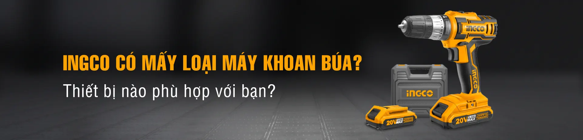 INGCO có mấy loại máy khoan búa? Thiết bị nào phù hợp với bạn