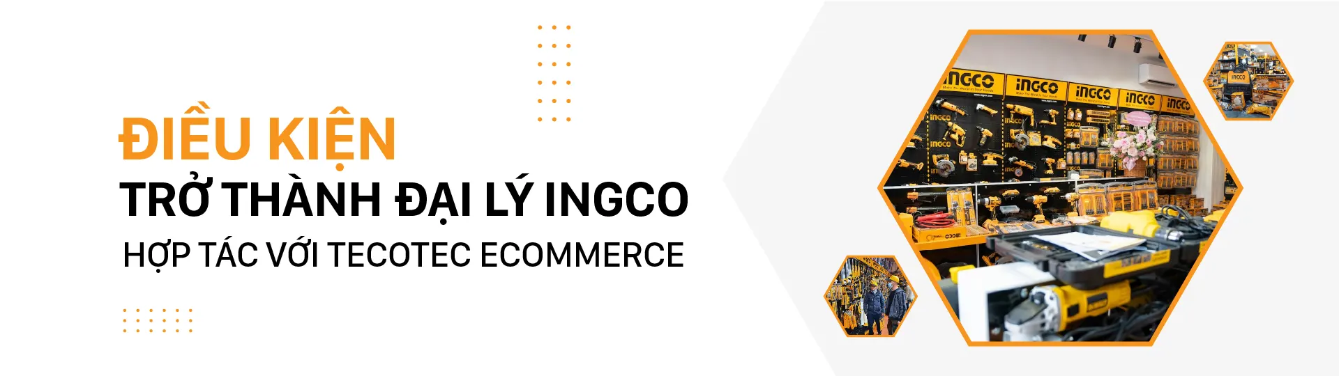 Điều kiện trở thành đại lý Ingco - hợp tác với Tecotec eCommerce Điều kiện trở thành đại lý Ingco - hợp tác với Tecotec eCommerce