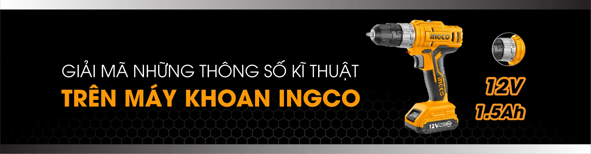 Giải mã những thông số kỹ thuật của máy khoan cầm tay hãng INGCO Giải mã những thông số kỹ thuật của máy khoan cầm tay hãng INGCO