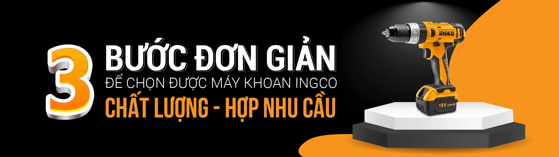 3 bước đơn giản để chọn được máy khoan INGCO chất lượng, hợp nhu cầu