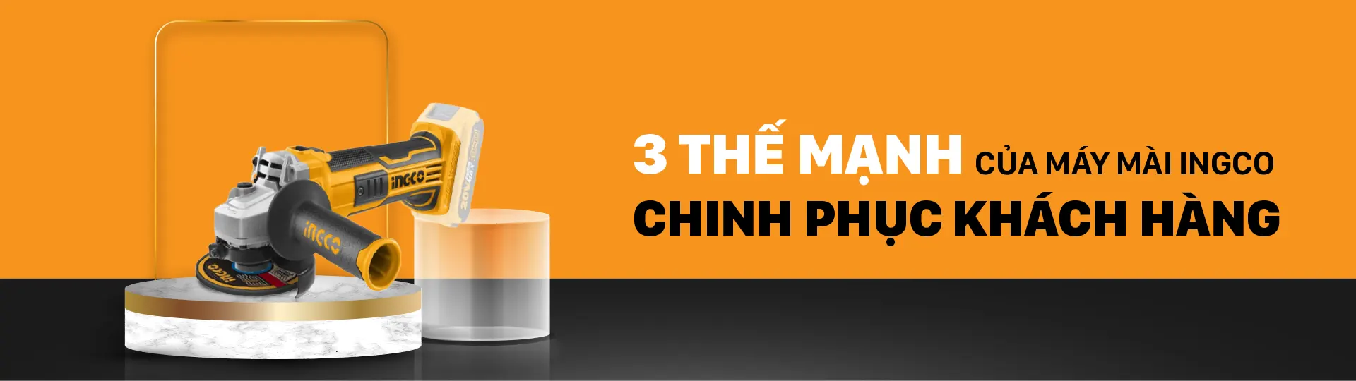 Ba thế mạnh của máy mài INGCO chinh phục khách hàng