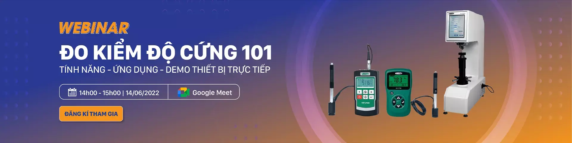 [Webinar] Kiểm tra độ cứng bằng thiết bị đo độ cứng công nghệ cao