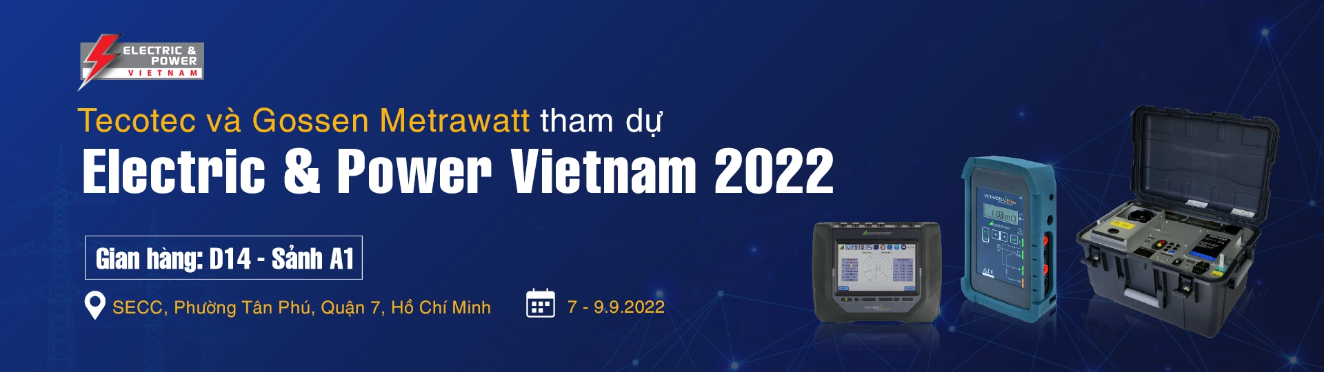 Tecotec và Gossen Metrawatt tham dự Electric & Power Vietnam 2022 Tecotec và Gossen Metrawatt tham dự Electric & Power Vietnam 2022