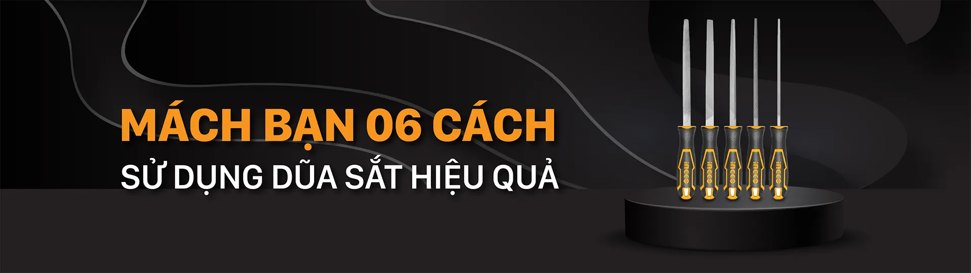 Mách bạn 6 cách sử dụng dũa sắt hiệu quả nhất - Tecostore Mách bạn 6 cách sử dụng dũa sắt hiệu quả nhất - Tecostore